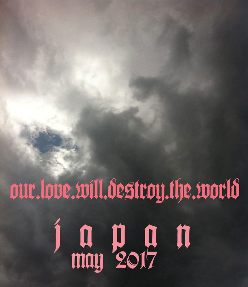 OUR LOVE WILL DESTROY THE WORLD